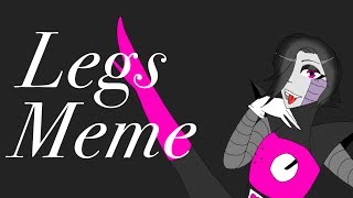 Legs - Meme
