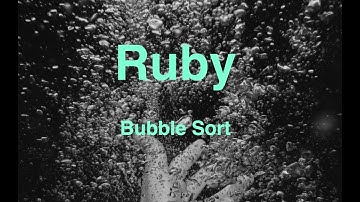 Ruby -- Bubble sort algorithm