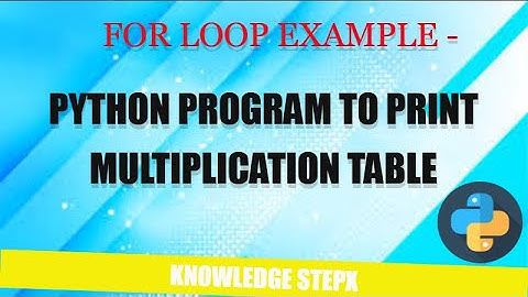 #10.1.3 Print multiplication table with python for loop | For loop example | Python Program