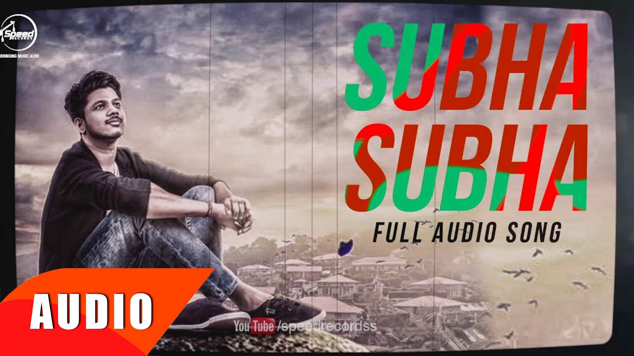 subha-subha-full-audio-song-ranvir-jaani-bpraak-punjabi-song
