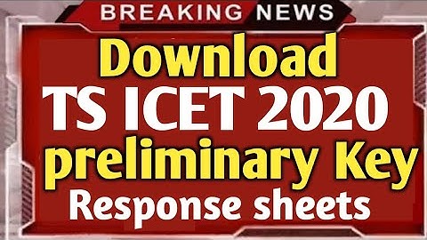 Download TS ICET Preliminary Key, Response sheets