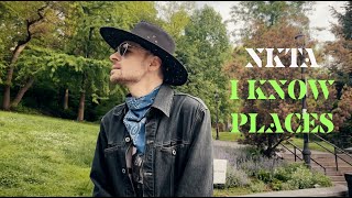 NKTA - I Know Places (Music Video)