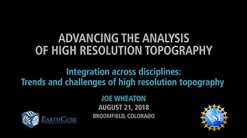 Joe Wheaton - Integration Across Disciplines - 2018 EarthCube A2 HRT Workshop