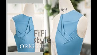 FiFi Style : Sewing and pattern -Origami fashion design techniques #17