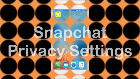 Snapchat privacy settings