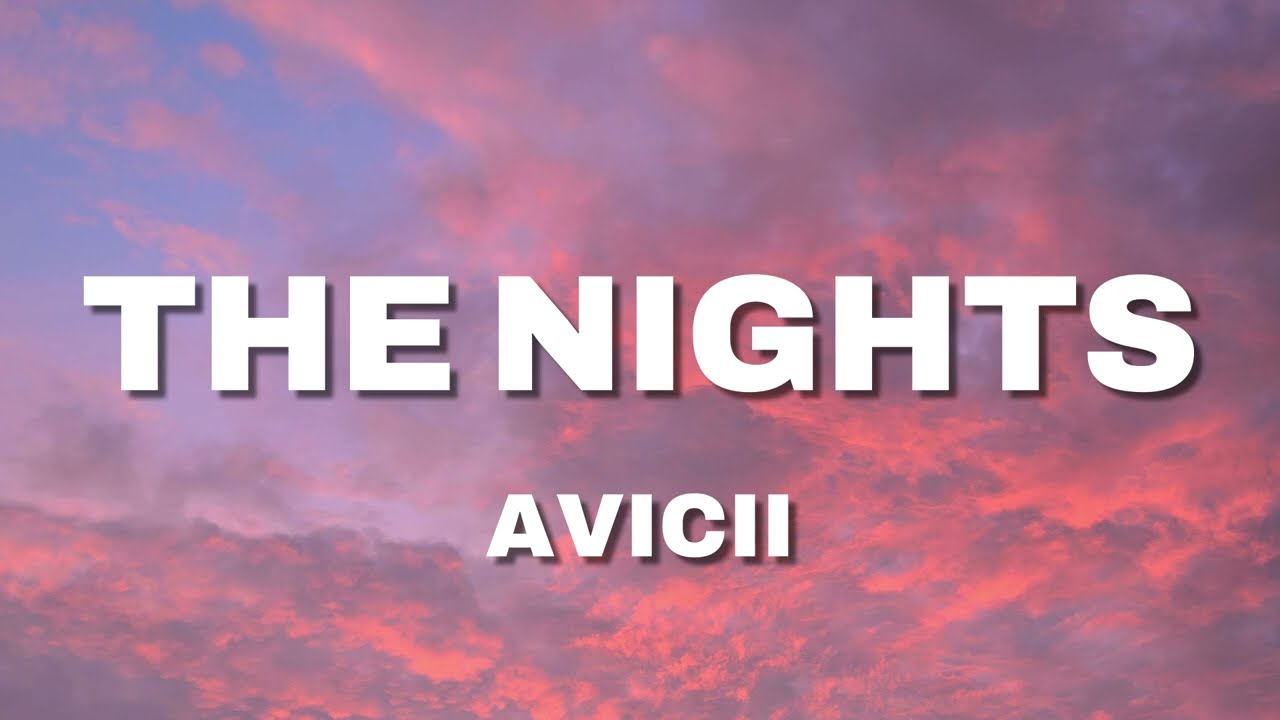 Avicii - The Nights (Lyrics)
