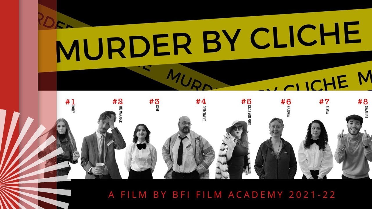 BFI Film Academy 2021-22 | Murder By Cliche | Comedy Drama | Award-winning short film
