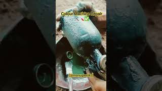colour Machine Repair 🛠️🪛 #shorts   #youtubeshort #shortfeed #viralreels #subscribers