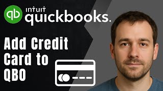How to Add a Credit Card to QuickBooks Online (EASY 2025 Tutorial)