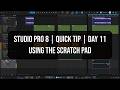 Studio Pro 8 | Quick Tip Day 11 | Using the Scratch Pad