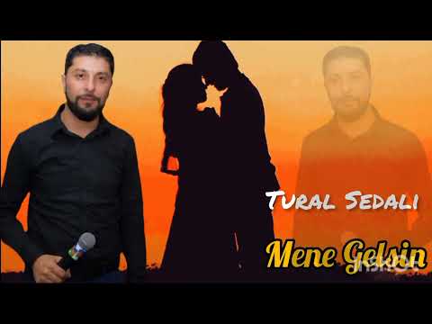 Tural Sedali - Mene Gelsin