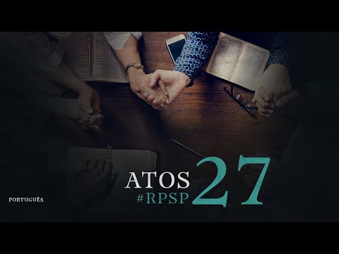 Atos  27  Reavivadospsp   Português  Pastor Adolfo Suárez