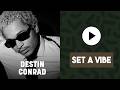 Destin Conrad Curates His Situation Playlist | Set A Vibe | VIBE