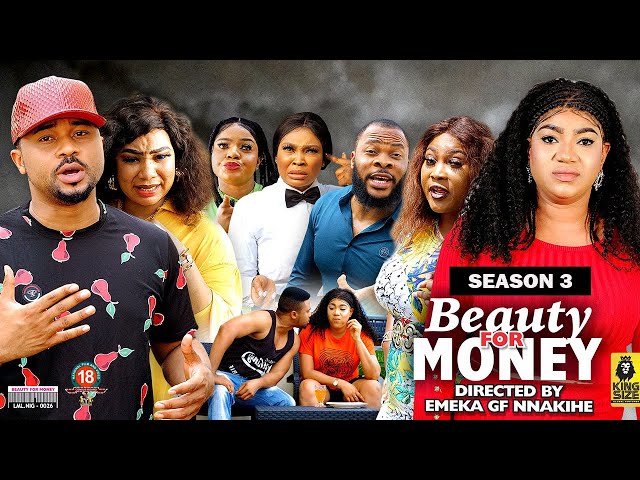 BEAUTY FOR MONEY (SEASON 3){TRENDING NEW 2023 NIGERIAN MOVIE} -2023 LATEST NIGERIAN NOLLYWOOD MOVIES