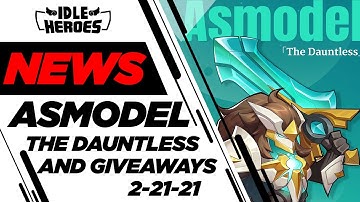 Idle Heroes - Asmodel the Dauntless News, Cross Server Guilds, & Giveaways 2-21-21