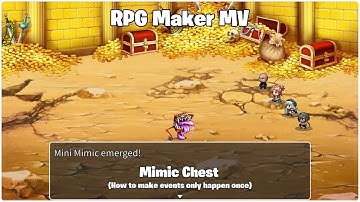 RPG Maker MV "Mimic Chest - How to make events only happen once"