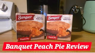 Review Of Banquet Brand Peach Pie