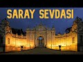 Saray sevdasi  osmanli nasil batti