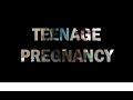 Teenage Pregnancy Multimodal Advocacy Campaign