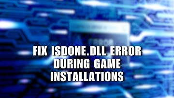 👍 TRAINING: How To Fix ISDone.dll Error During Game Installations For All Big Games[HD] | NEW UPDATE