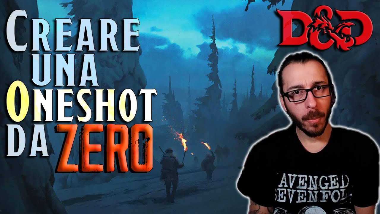 Guida D&D: come creare una ONESHOT partendo totalmente da ZERO
