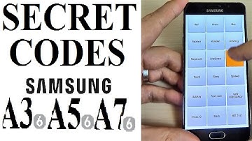SECRET CODES for Samsung Galaxy A3, A5, A7 (2016, 2017)