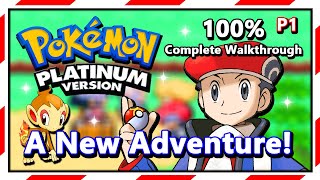 Pokemon Platinum - 100% Complete Walkthrough | Part 1 | Introduction & A New Adventure!