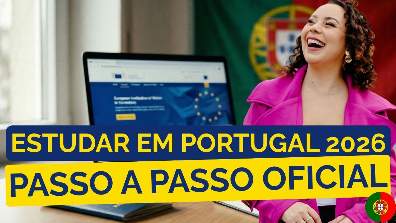 PASSO A PASSO PARA ESTUDAR EM PORTUGAL EM 2026: Guia Completo e Atualizado!