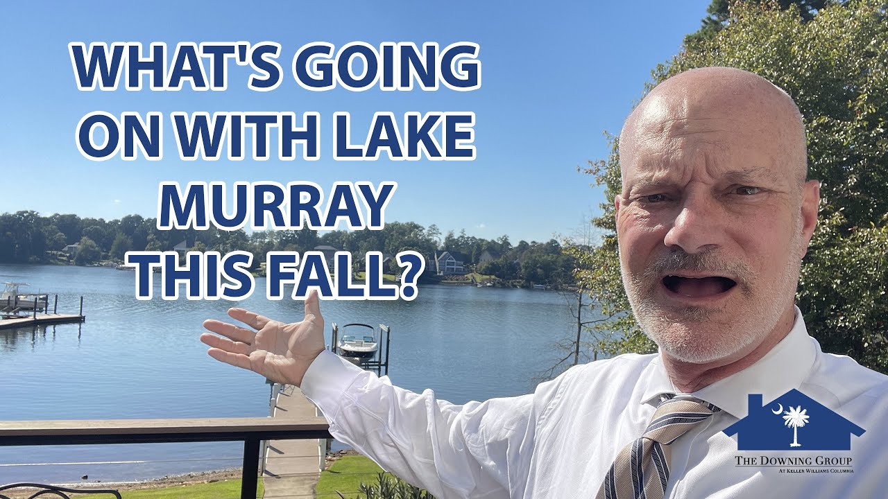 What’s Going on With Lake Murray? Columbia, SC Real Estate Agent