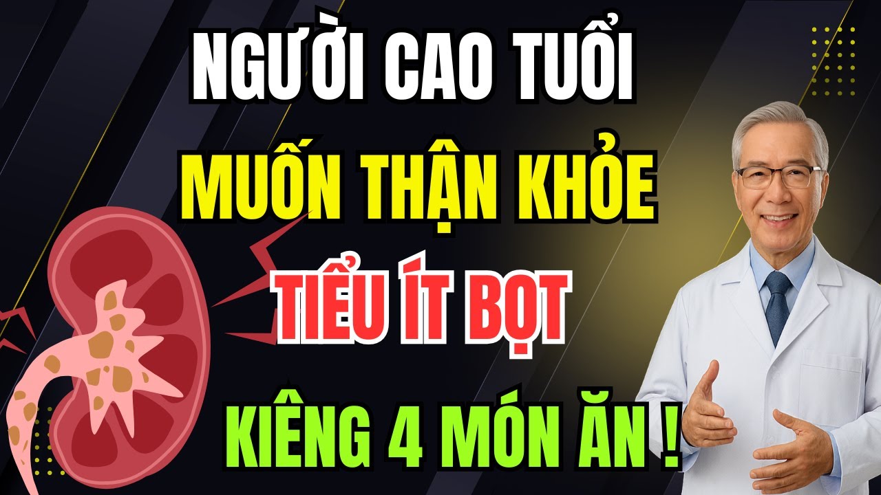 Người Cao Tuổi: 4 Món Buổi Tối Tuyệt Đối Kiêng Nếu Không Muốn Suy Thận - Sức khỏe tuổi già!