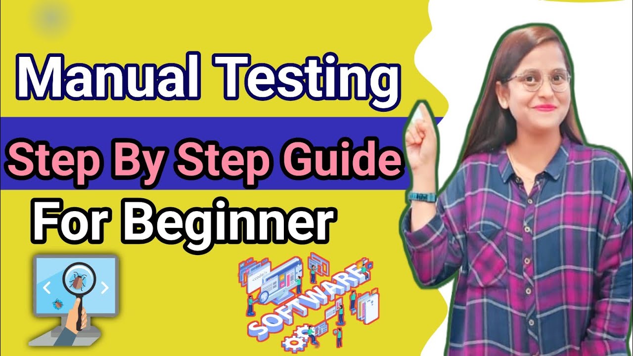 "Manual Testing Step by Step Guide for Beginners" YouTube "Manual Testing Step by Step Guide for Beginners" YouTube