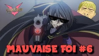 MAUVAISE FOI #6 - CODE GEASS