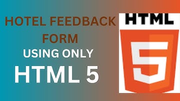 Build Hotel Feedback Form Using Only HTML