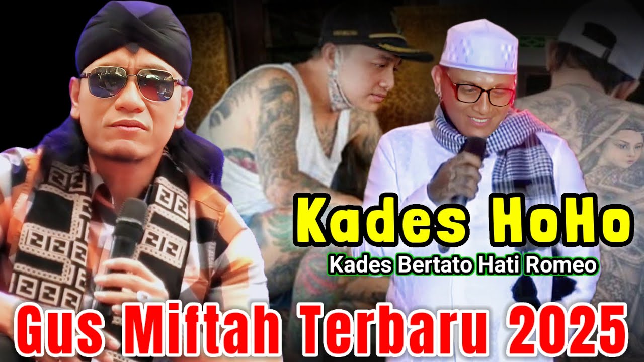 GUS MIFTAH FEATURING KADES HOHO KADES BERTATO TAPI HATI ROMEO || GUS MIFTAH TERBARU 2025