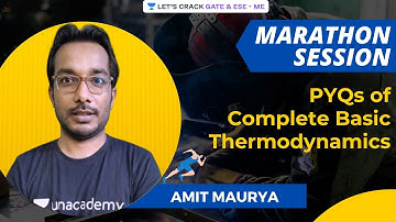 MARATHON | PYQs of Complete Basic Thermodynamics | GATE & ESE 2021 | Amit Maurya, IIT Bombay Topper