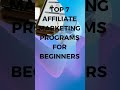 Top 7 affiliate marketing programs for beginners up to 100 per lead shorts