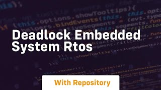 Deadlock embedded system rtos
