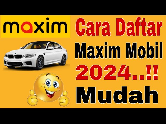 Cara Daftar Maxim Mobil..!! Tutorial Daftar Maxim Mobil 2024 ~ Maxim Ojek Online class=