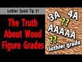Luthier quick tip 21 the truth about wood figure grades