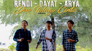 DUO TALAGO CINTO -  RENDI - DAYAT - ARYA || DENDANG POPULER