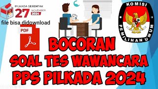 TERUPDATE !! BOCORAN  SOAL TES WAWANCARA PPS PILKADA 2024