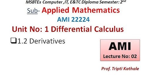 AMI | Lecture-2| Unit-1| Differntial Calculus | Function and Limits | Derivatives