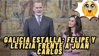 Galicia estalla: Felipe y Letizia frente a Juan Carlos