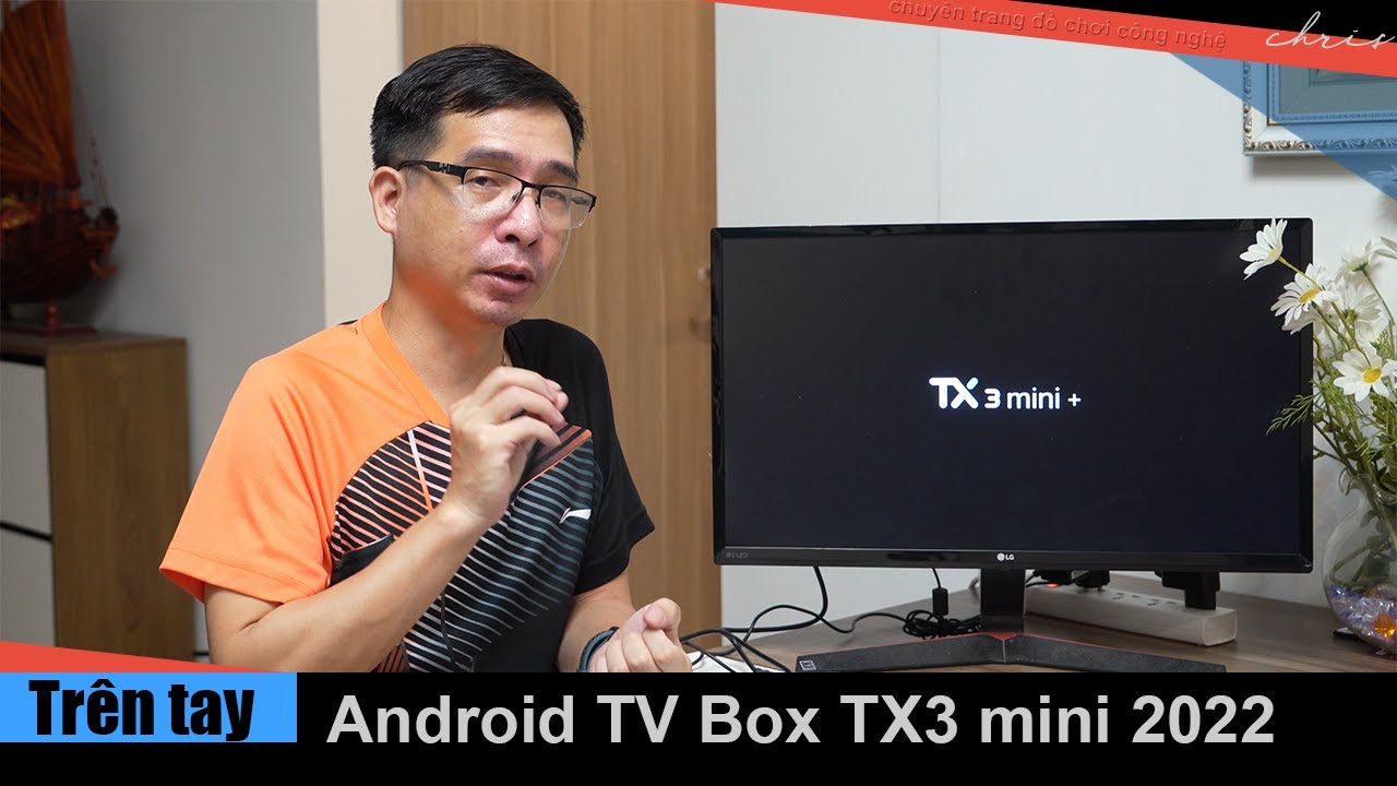 Trên tay Android TV Box TX3 mini Plus 2022 với Android 11 và Amlogic S905W2 - Điểm hiệu năng khủng