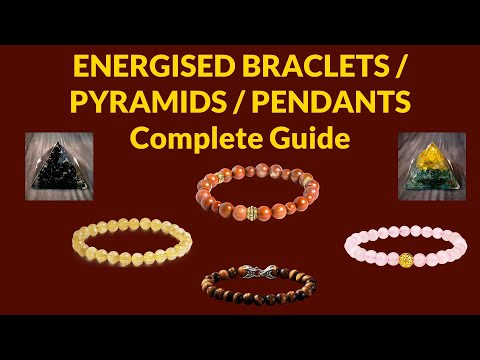 Information and Guidance for Crystals Bracelets, Pendants and Pyramids - 709 Crystal