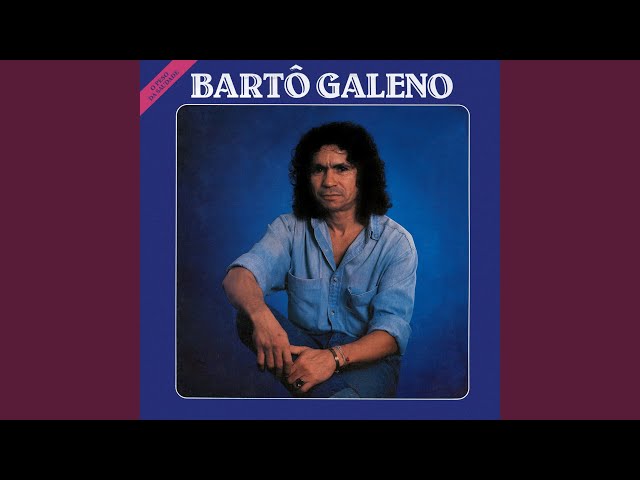 Barto Galeno - Nao Sei Te Esquecer