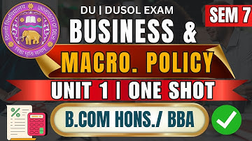 Business & Macroeconomic Policy Unit 1 One-Shot | DU B.Com Hons / DUSOL Sem 7 | Exam oriented