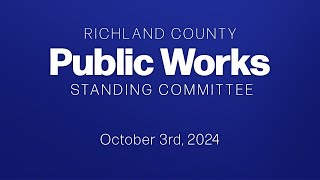 Public Works Standing Committee - 2024/10/03