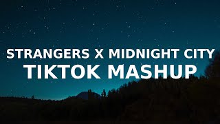 Strangers x Midnight City (TikTok Mashup) mashbit