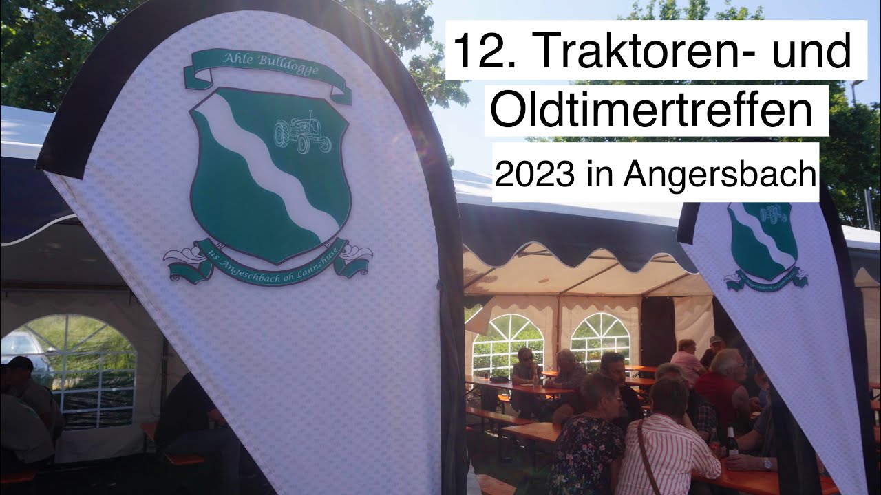 12. Traktoren- und Oldtimer Treffen Angersbach 2023
